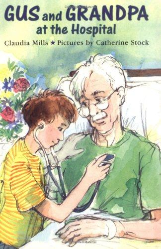 Gus and Grandpa at the Hospital (Gus and Grandpa)