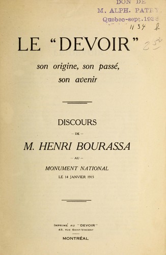 Le Devoir, son origine, son passe, son avenir, discours au monument national