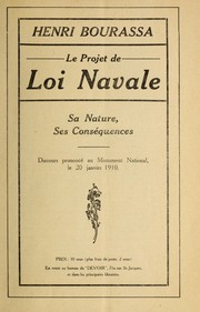 Le projet de loi navale; sa nature, ses consequences; discours prononce au Monument National le 20 janvier 1910