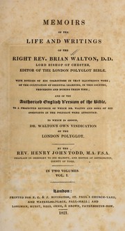 Memoirs of the life and writings of the Right Rev. Brian Walton, D.D., Lord Bishop of Chester...with notices of his coadjutors in that illustrious work...and of the authorized English version of the Bible...to which is added Dr. Walton's own vindication of the London polyglot