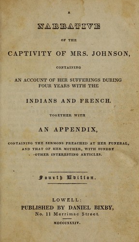 A narrative of the captivity of Mrs. Johnson