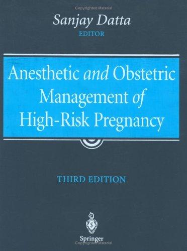 Anesthetic and Obstetric Management of High-Risk Pregnancy