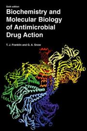 Biochemistry and molecular biology of antimicrobial drug action