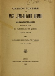 Oraison funebre de Mgr Jean-Olivier Briand, ancien eveque de Quebec prononcee dans la cathedrale de Quebec le 27 juin 1794