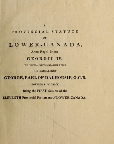 A provincial statute of Lower Canada anno regni primo Georgii IV ..
