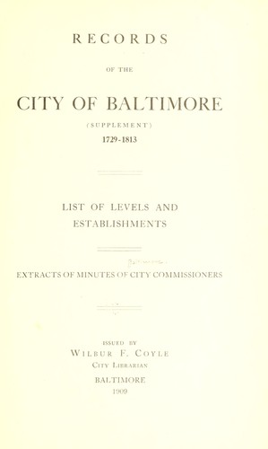 Records of the city of Baltimore (Supplement) 1729-1813