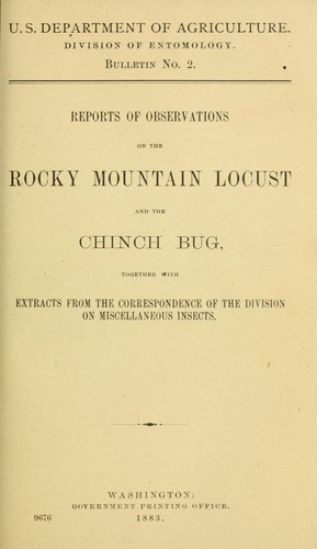 Reports of observations on the Rocky Mountain locust and the chinch bug