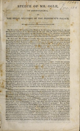 Speech of Mr. Ogle, of Pennsylvania, on the regal splendor of the President's palace