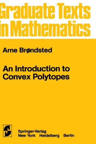 An Introduction to Convex Polytopes (Graduate Texts in Mathematics)