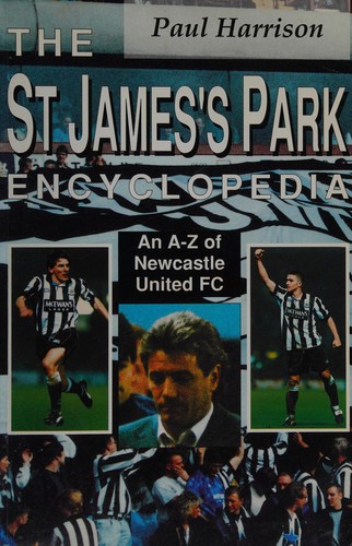 The St James's Park encyclopedia