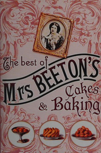 The best of Mrs Beeton's cakes & baking