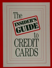 The Insider's Guide to Credit Cards