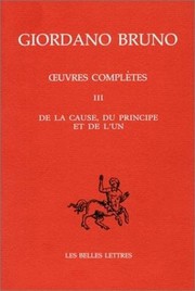 Oeuvres Completes : De La Cause, Du Principe Et De L'un