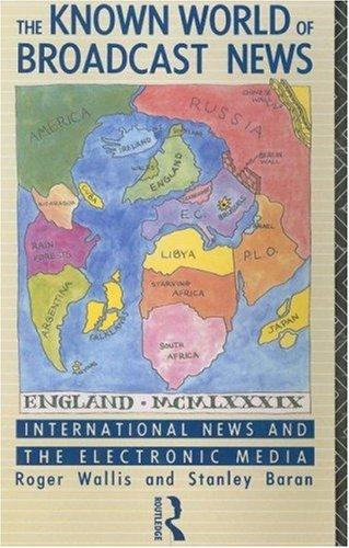 The Known World of Broadcast News