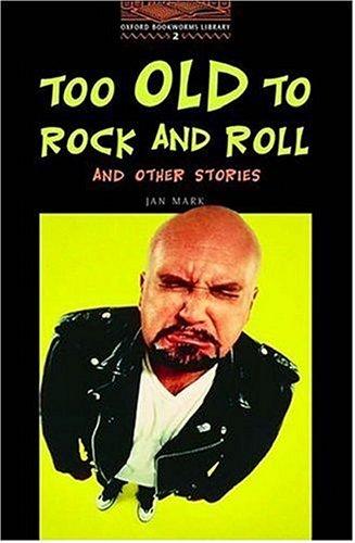 Too Old to Rock and Roll