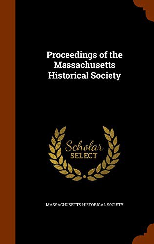 Proceedings of the Massachusetts Historical Society