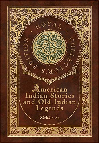 American Indian Stories and Old Indian Legends
