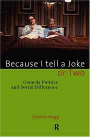 Because I tell a joke or two