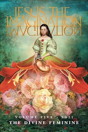 Jesus the Imagination : A Journal of Spiritual Revolution