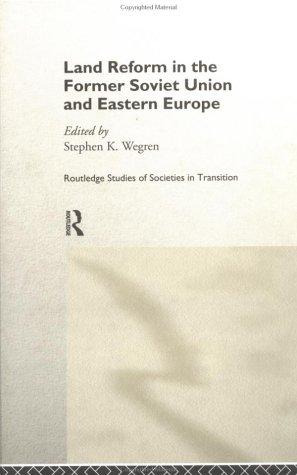 Land reform in the former Soviet Union and Eastern Europe