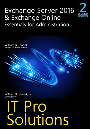 Exchange Server 2016 & Exchange Online : Essentials for Administration, 2nd Edition