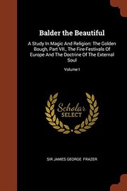 Balder the Beautiful : A Study In Magic And Religion