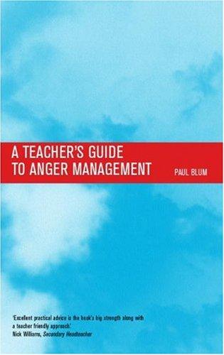 A Teacher's Guide to Anger Management