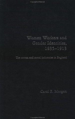 Women Workers and Gender Identities, 1835-1913