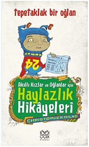 Akilli Kizlar ve Oglanlar Icin Haylazlik Hikayeleri - Tepetaklak Bir Oglan