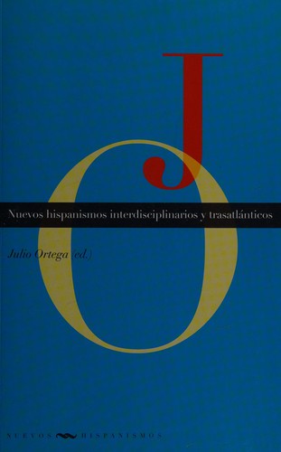 Nuevos hispanismos interdisciplinarios y trasatlánticos