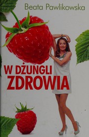 W dżungli zdrowia