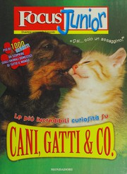 Le più incredibili curiosità su cani, gatti & Co