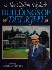 Alec Clifton-Taylor's buildings of delight