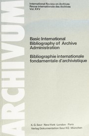 Basic international bibliography of archive administration