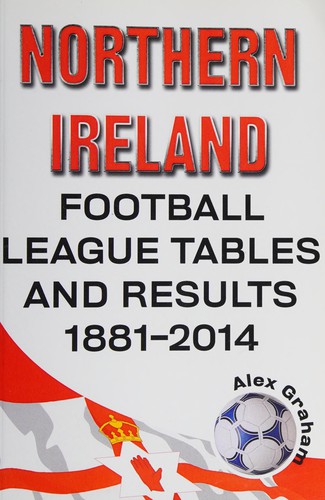 Northern Ireland football league tables & results 1881 - 2014