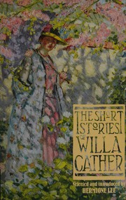 The short stories of Willa Cather