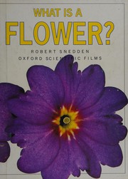 What Is a Flower? (What Is a)