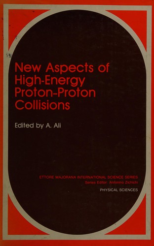 New Aspects of High-Energy Proton - Proton Collisions  (Physical Sciences, Vol 39)