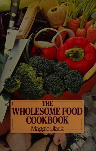 The wholesome food cookbook