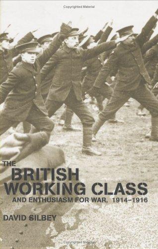 The British working class and enthusiasm for war, 1914-1916