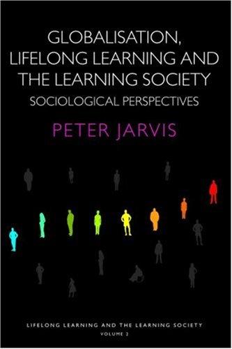 Globalization, Lifelong Learning and the Learning Society
