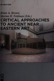 Critical Approaches to Ancient near Eastern Art