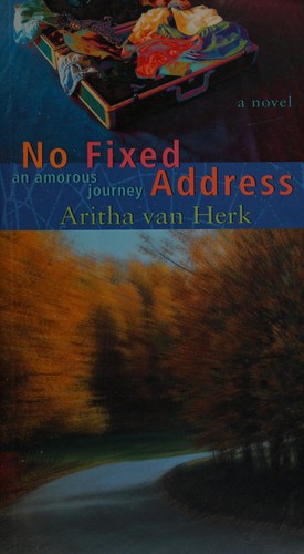 No fixed address: an amorous journey
