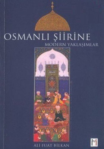Osmanli Siiri'ne Modern Yaklasimlar