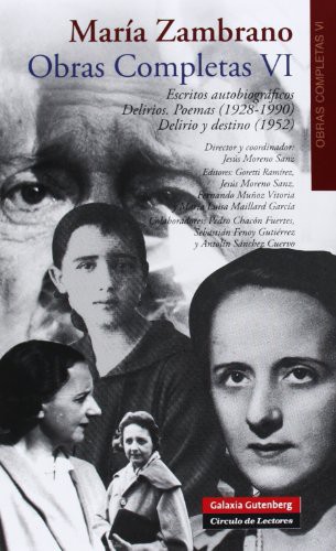 Escritos autobiográficos. Delirios. Poemas  vol. VI