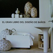 El gran libro del diseno de banos / The Bathroom Book