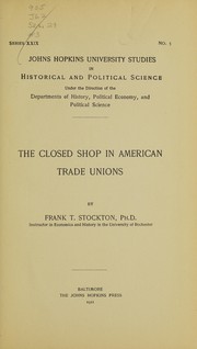 The closed shop in American trade unions ..