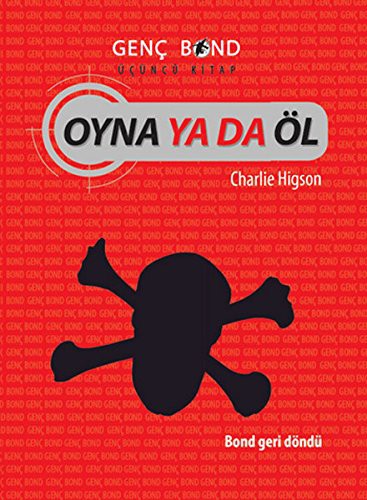 Oyna Ya Da Ol - Genc Bond 3. Kitap -