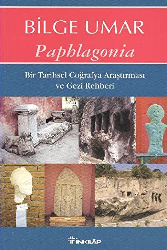 PaphlagonIa Bir Tarihsel Cografya ArastIrmasI Ve Gezi Rehberi