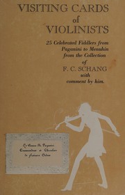 Visiting cards of violinists from the collection of F. C. Schang, with a comment by him